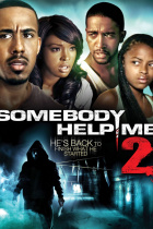 Somebody Help Me 2