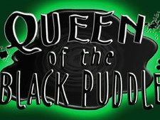 Queen of the Black Puddle
