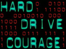 Hard Drive Courage