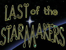 The Last of the Starmakers