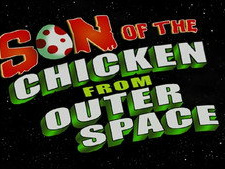 Son of the Chicken from Outer Space
