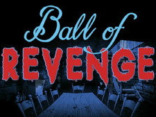 Ball of Revenge