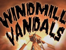Windmill Vandals