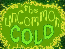The Uncommon Cold
