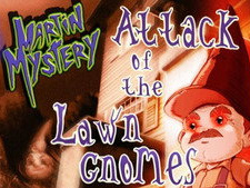 Attack of the Lawn Gnomes